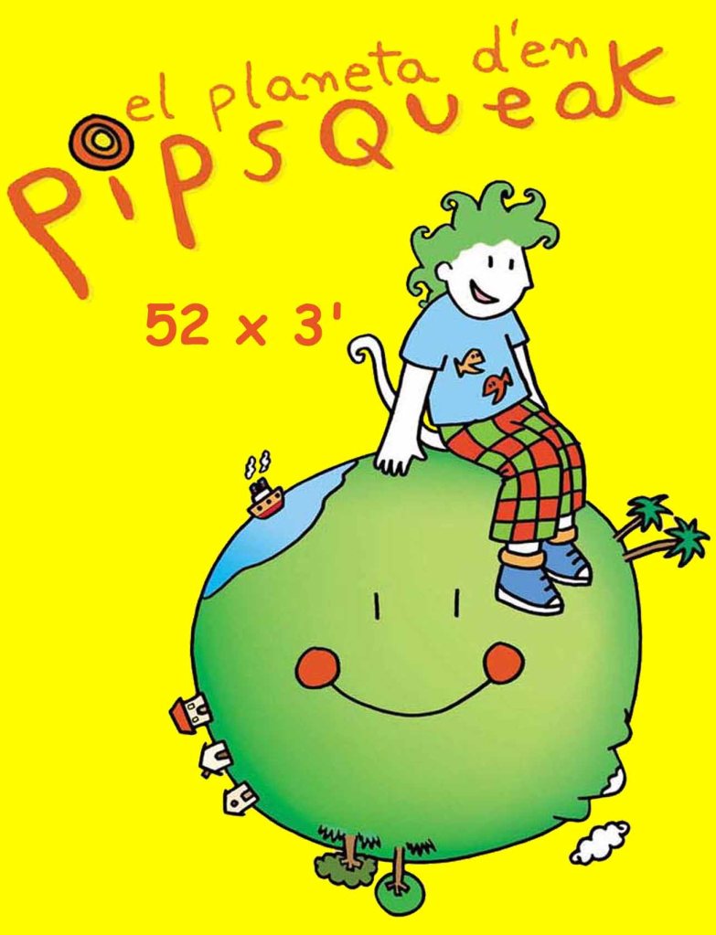 Pipsqueak's Planet - El planeta de Pipsqueak - El planeta d'en Pipsqueak - Guions de Emma Ros (escriptora) - literatura infantil